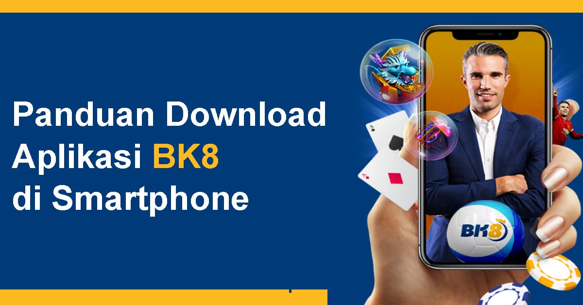 Panduan Download Aplikasi BK8 di Smartphone