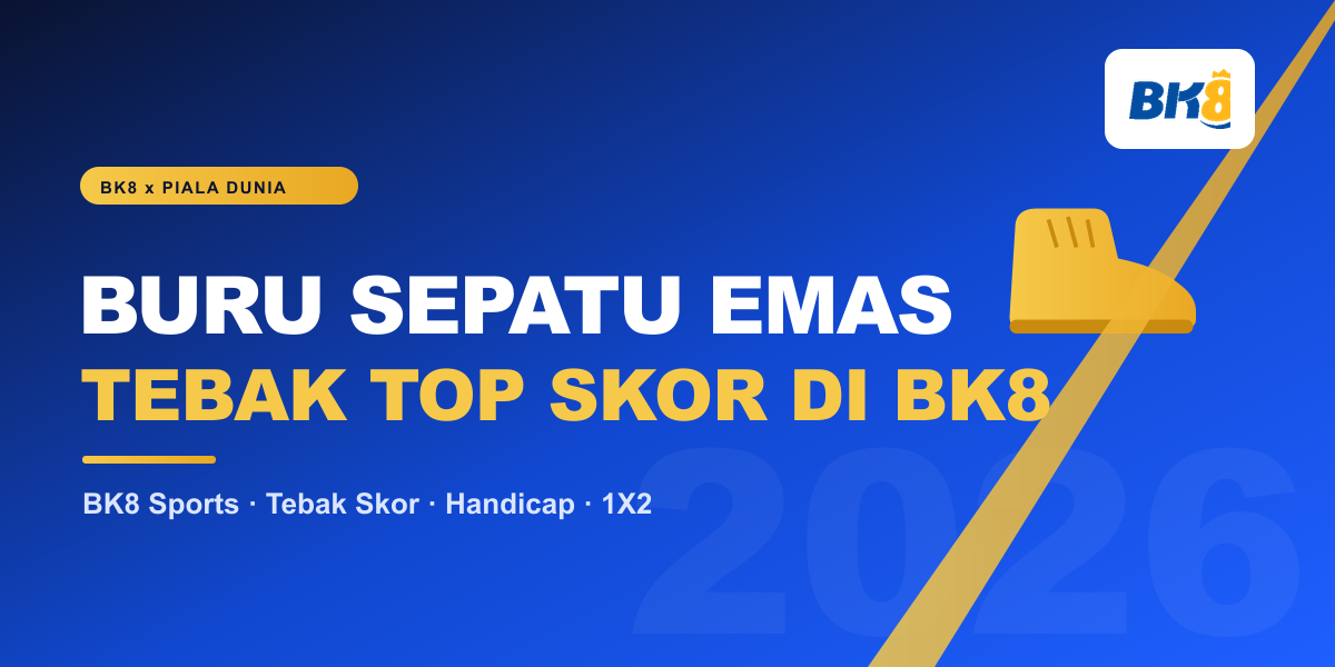 Prediksi top skor dan Sepatu Emas Piala Dunia 2026, main di BK8 Sports